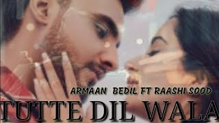 #  Latest Sad punjabi song Tutte Dil Wala By Armaan Bedil What app StAtus Video with lyrics