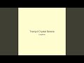 Tranquil Crystal Serene