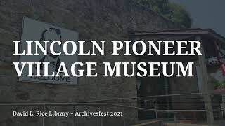 ArchivesFest 2021: Lincoln Pioneer Village