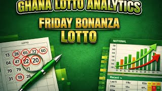 Friday Bonanza Lotto Analytics- June 12th, 2026