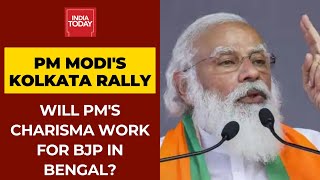 PM Modi's Kolkata Rally: Will PM's Charisma Work For BJP In West Bengal Polls?
