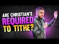 Are Christian's required to tithe?