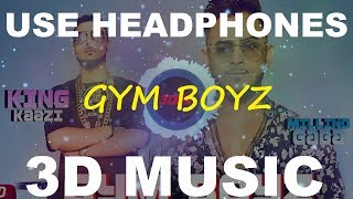 3D Gym Boyz | 3D Milind Gaba Songs | 3D Music World | 3D Bass Boosted