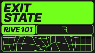 Rive 101 - Exit State