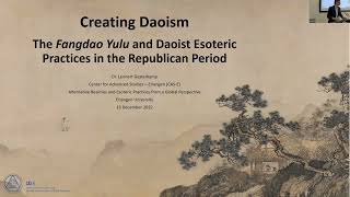 “Creating Daoism: The Fangdao Yulu and Daoist Esoteric Practices in the Republican Period”