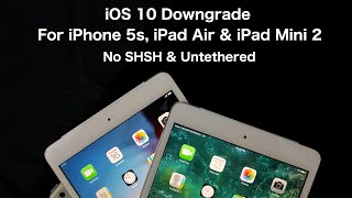 How to Downgrade iPhone 5s, iPad air \u0026 Mini 2 to iOS 10.3.3