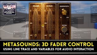 UE5 Metasounds: 3D Fader Control and Interactivity - Blueprints