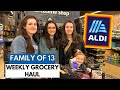 Shopping with Kids!🛍️👩‍👧‍👦EPIC ALDI GROCERY HAUL for My Family of 13❤️Weekly Finds & Haul 🌿🛒