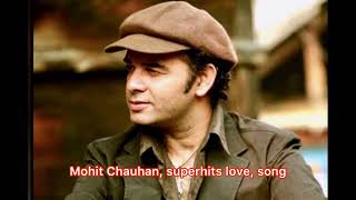 ￼ ￼ love, song, 🥰 Mohit Chauhan MP3 song
