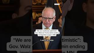 "We are cautiously optimistic": Gov. Walz on Trump admin ending immigration surge in MN