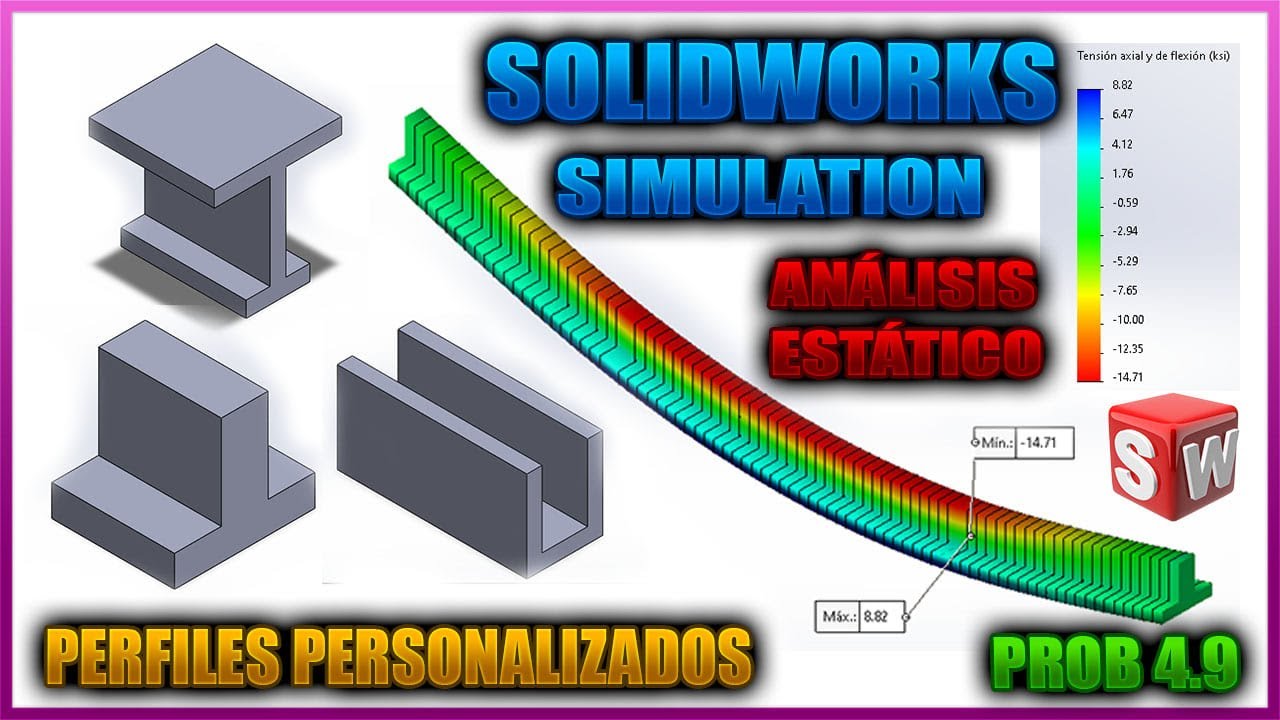 💥 SOLIDWORKS SIMULATION: Crear Perfiles Personalizados Y Análisis De ...