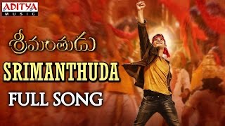 Srimanthuda Full Song || Srimanthudu Songs || Mahesh Babu, Shruthi Hasan, Devi Sri Prasad