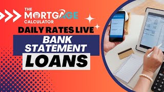 Daily Mortgage Rates LIVE - 04/25/2024 - Bank Statement Loans