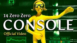 CONSOLE - 14 Zero Zero [ ]