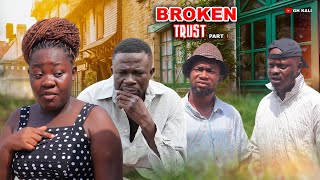 BROKEN TRUST PART 1