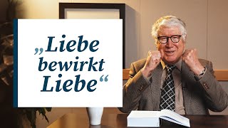 Liebe, weil du geliebt wirst | Andacht von Wolfgang Wegert