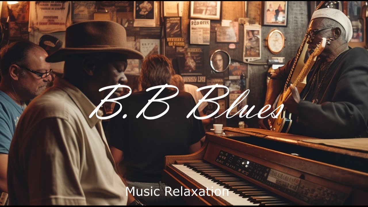 B.B Blues Music Relaxation, 음악 휴식, Pub, 커피, 와인 , 친구, 연인, 블루스, 재즈 - YouTube