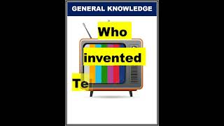 Who Invented Television ?