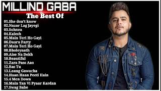 HITS OF MILLIND GABA 2020 | Audio Jukebox | Best Of Millind Gaba | Hindi Songs |