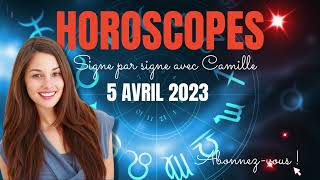 Horoscopes du mercredi 5 avril 2023