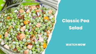 Bringing Back the Classics: Deliciously Creamy and Crunchy Pea Salad Recipe