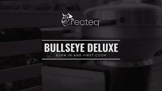 Bullseye Deluxe: Burn In and First Cook