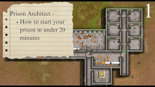 How to start a basic prison in under 20 minutes - Prison architect