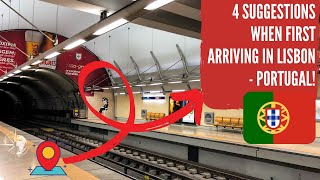 LISBON - PORTUGAL: 4 Tips when first arriving in Lisbon Portugal