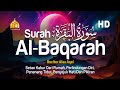 Surah Al Baqarah Full Dengan Suara Indah Membuat Hati Tenang - Alaa Aqel