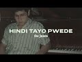 The Juans - Hindi Tayo Pwede (Official Audio)