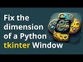 Fixing the dimensions of a Python tkinter Window