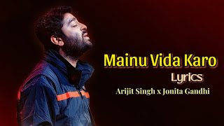 Mainu Vida Karo (Lyrics) - Arijit Singh, Jonita Gandhi | Amar Singh Chamkila