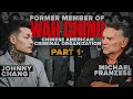 Johnny Chang "Wah Ching" Former Gang Member | Sitdown with Michael Franzese