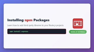 npm install Explained: Your Guide to Installing npm Packages for Beginners
