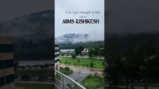 Weather ☁️ & beauty of AIIMS RISHIKESH ❤️ #nursingofficer#aiims #norcet#campus #shorts #viral