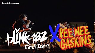 Blink-182 - First Date (Official Lyrics & Terjemahan)