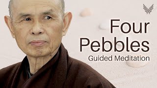 Four Pebbles Guided Meditation | Transform Yourself with Thich Nhat Hanh #buddhist #meditation