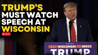 Trump LIVE | Donald Trump's Bid To Win Back Wisconsin | Trump On Economy, Immigration At Waukesha