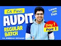 Day 1 Part 1 | CA Final Audit Regular Batch Nov'24 & Onwards | CA Shubham Keswani (AIR 8)