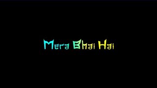 Mera Bhai Status | Bhavin, Vishal | Mera Bhai Whatsapp Status | Latest Whatsapp Status 2020