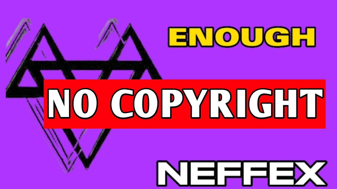 Lyrics Enough - NEFFEX [Audio Library] - YouTube