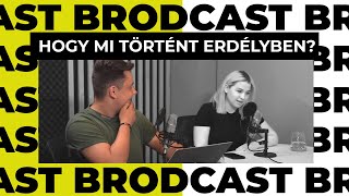 BRODCAST 0. rész - Mi történt valójában Erdélyben? 🐻