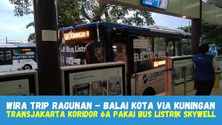 TransJakarta Koridor 6A Ragunan - Balai Kota via Kuningan Menggunakan Bus Skywell Listrik High Deck