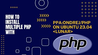 Install Multiple PHP Version Ubuntu 23.04