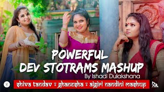 Hindi Mashup Cover | Dev Stotrams| Shiva thandav +Ghanesha +Aigiri Nandini by Ishadi Dulakshana