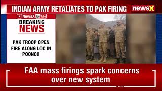 Pakistani Troops Fire on Indian Army Post Along LoC; No Casualties Reported | NewsX