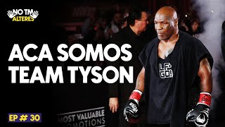 Mike Tyson PROBO! que es el rey del Boxeo contra Jake Paul l #EP30 NoTeMeAlteres