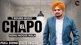 Sidhu Moose Wala : El Chapo (Full Song) | Official Song | T Round Music | Latest punjabi song 2020