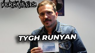 Tygh Runyan : il imagine sa vie à VERSAILLES !