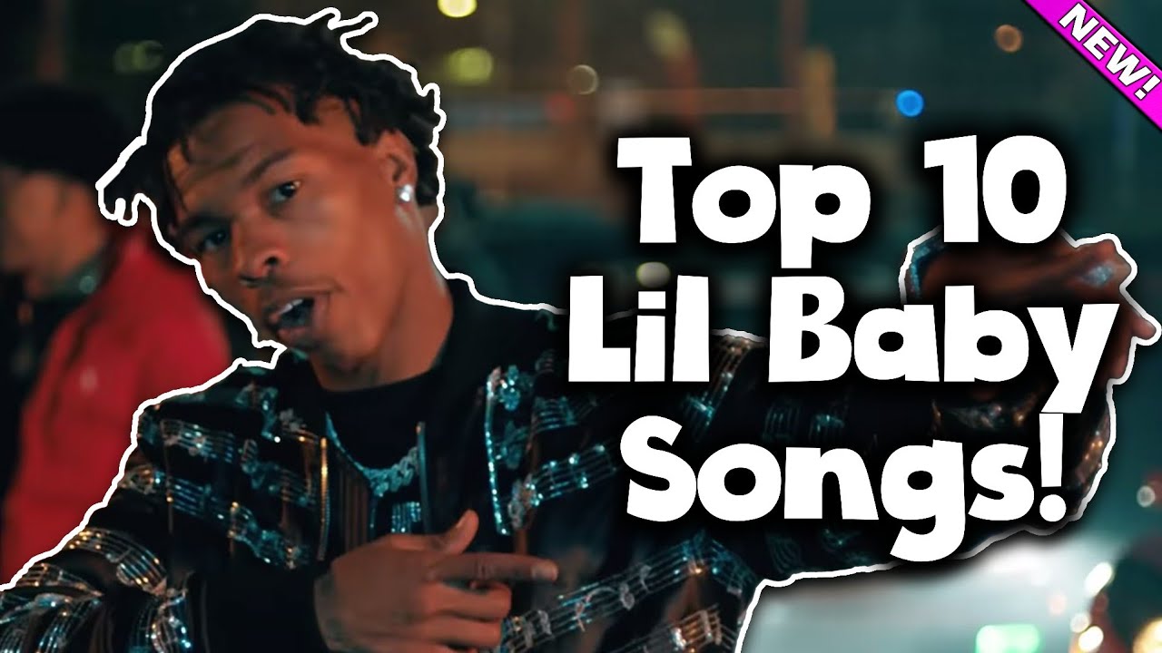 Top 10 Lil Baby Songs! - YouTube